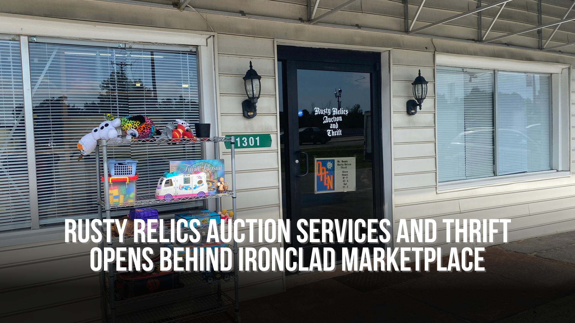 Rusty Relics Auction Services and Thrift opens behind Ironclad ...