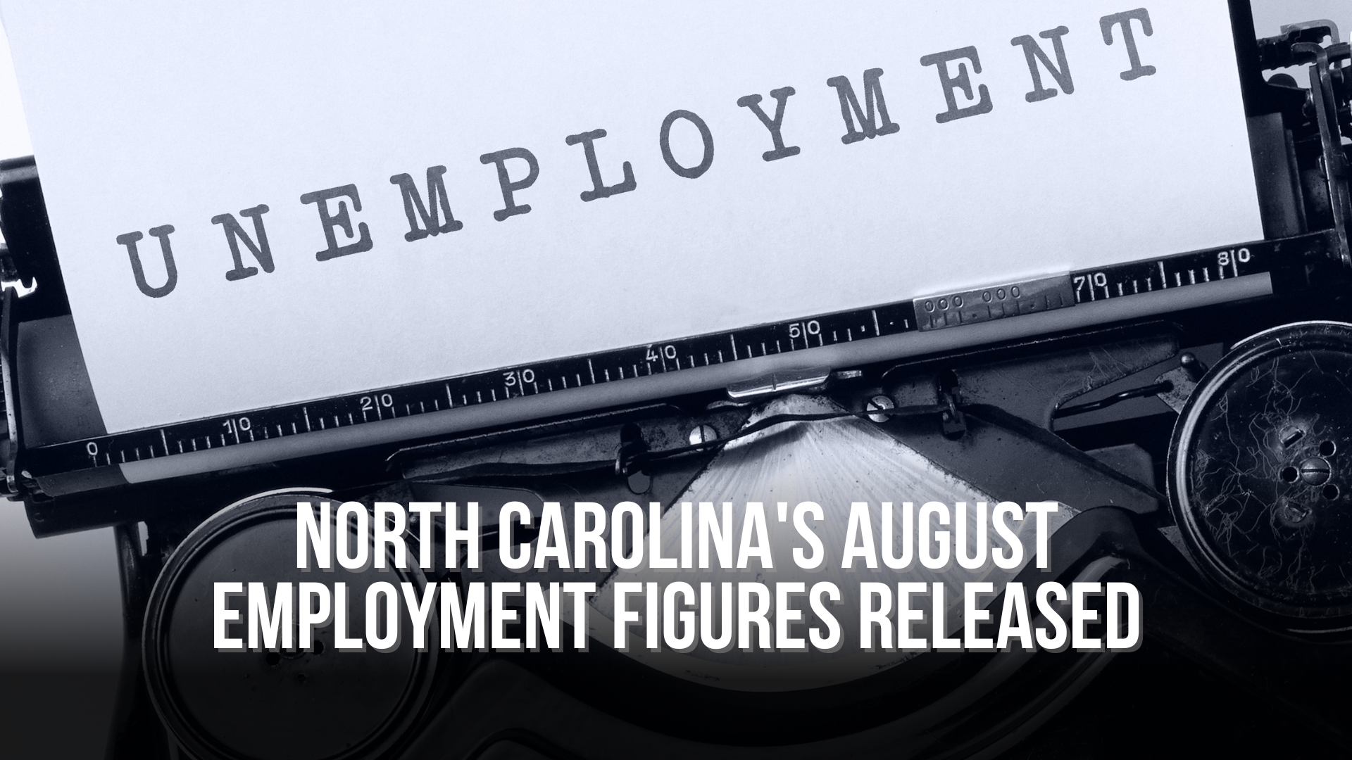 North Carolina's August Employment Figures Released — Neuse News