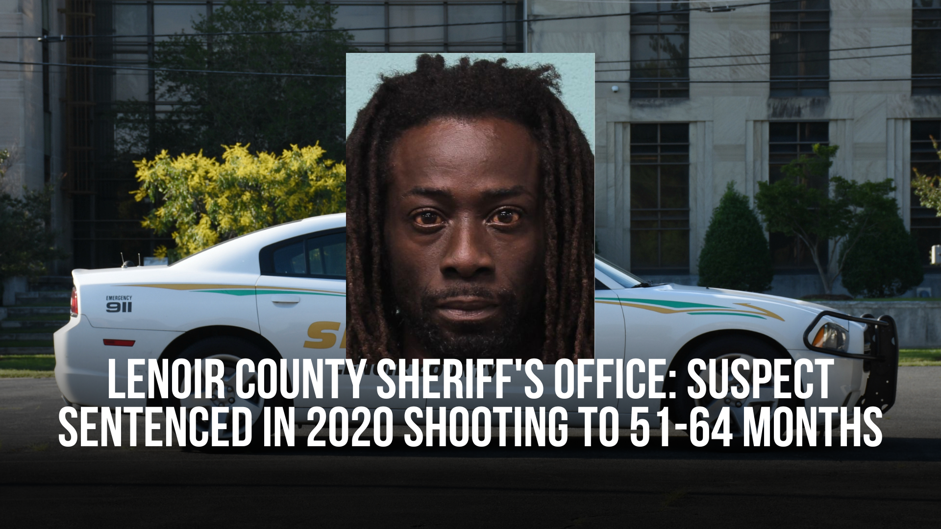 Lenoir County Sheriff's Office: Suspect sentenced in 2020 shooting to ...
