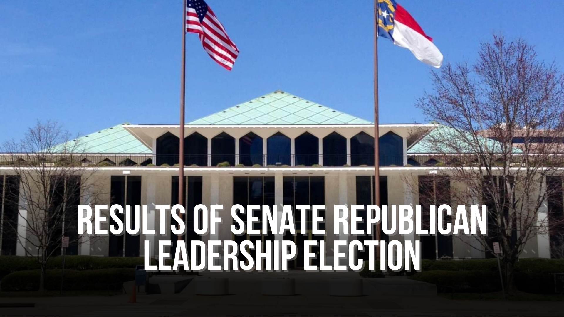 Results of Senate Republican Leadership Election — Neuse News