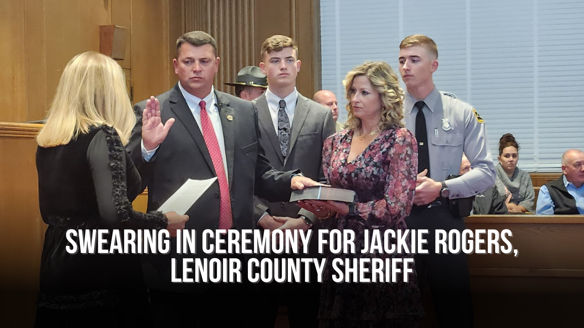 Swearing in ceremony for Jackie Rogers Lenoir County Sheriff Neuse News Swearing in ceremony for Jackie Rogers Lenoir County Sheriff Neuse News