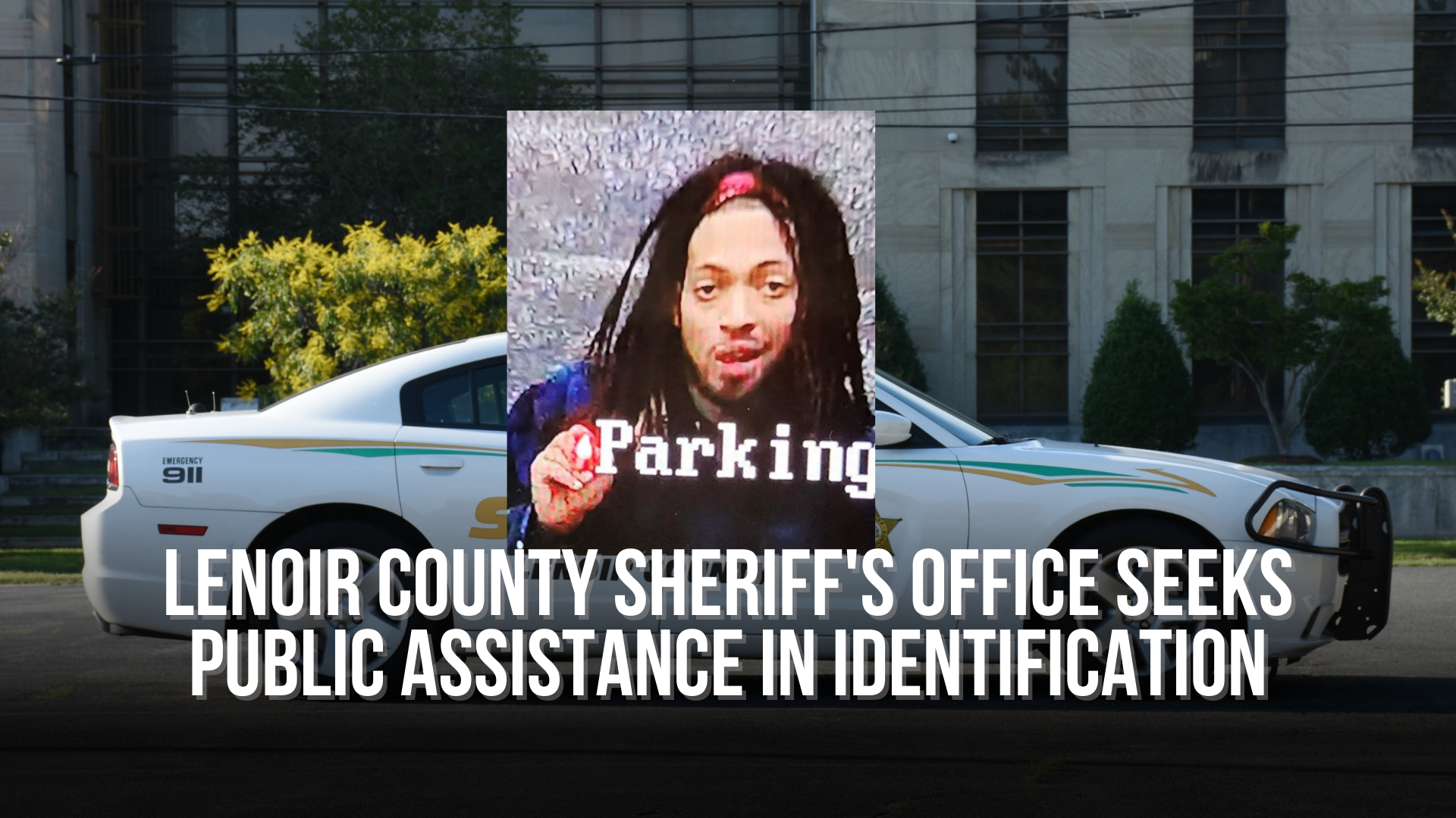 Lenoir County Sheriff's Office seeks public assistance in identification