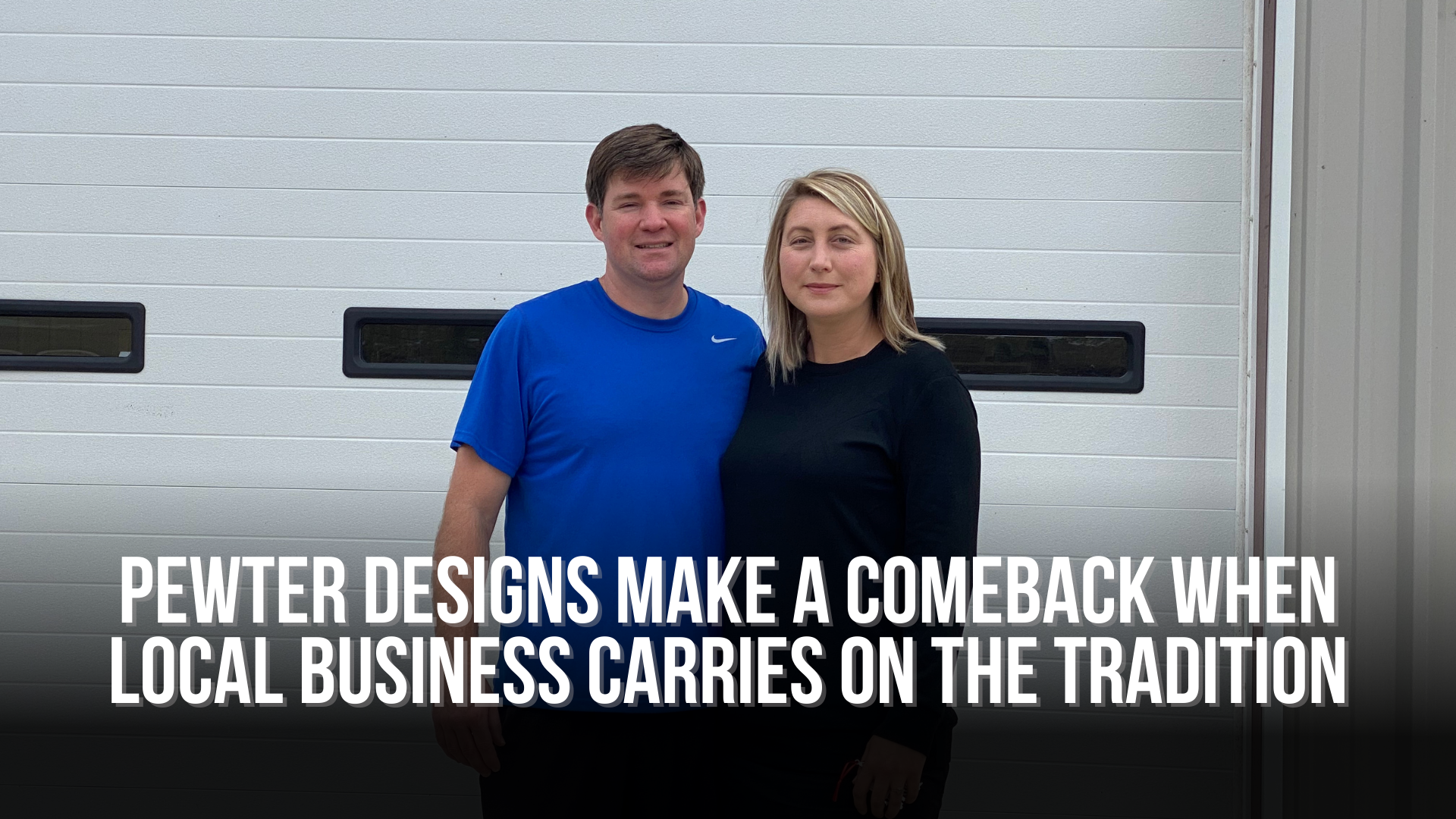 Pewter designs make a comeback when local business carries on the tradition
