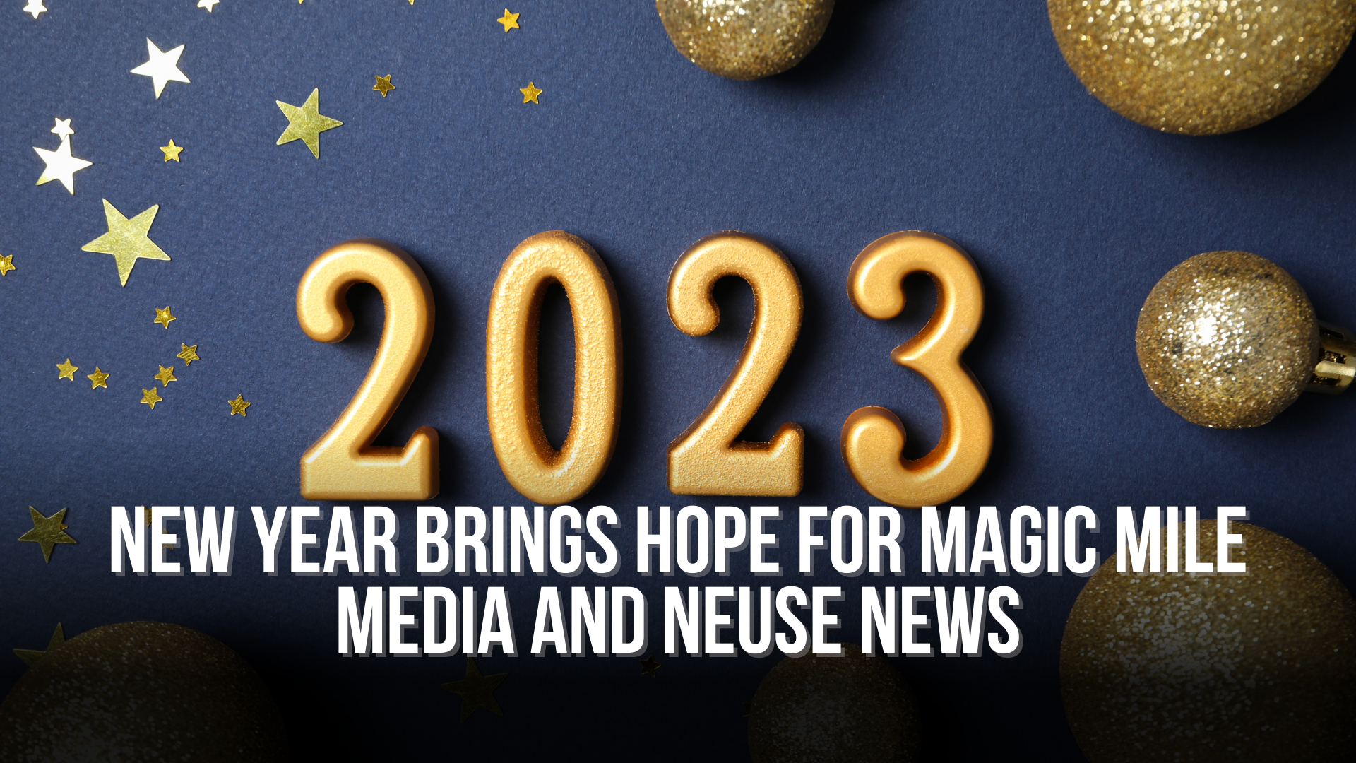New Year brings hope for Magic Mile Media and Neuse News