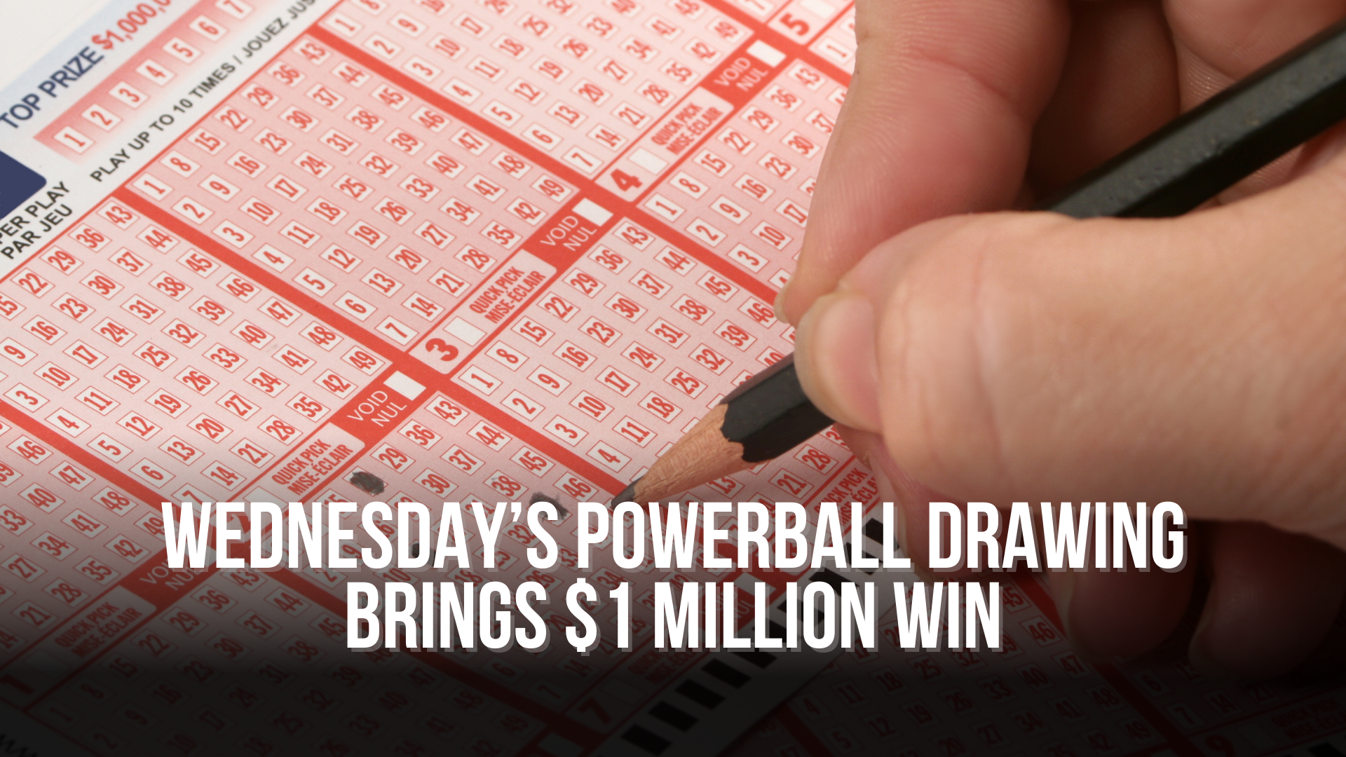 Wednesday’s Powerball drawing brings $1 million win