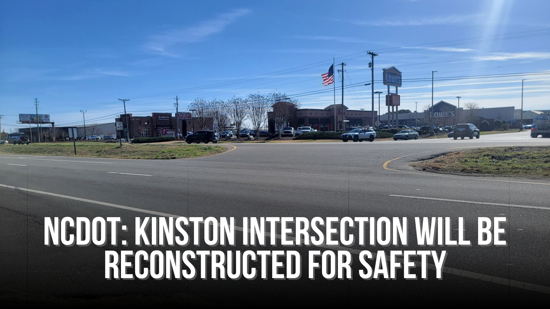 NCDOT: Kinston intersection will be reconstructed for safety