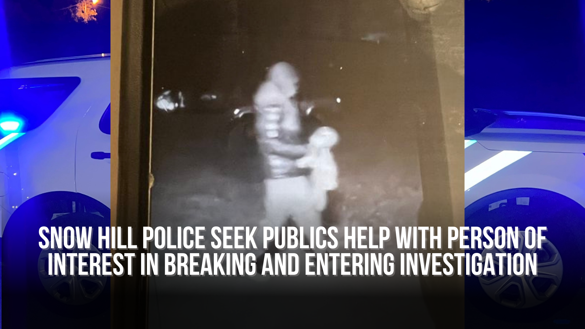 Snow Hill Police seek public's help with person of interest in breaking ...