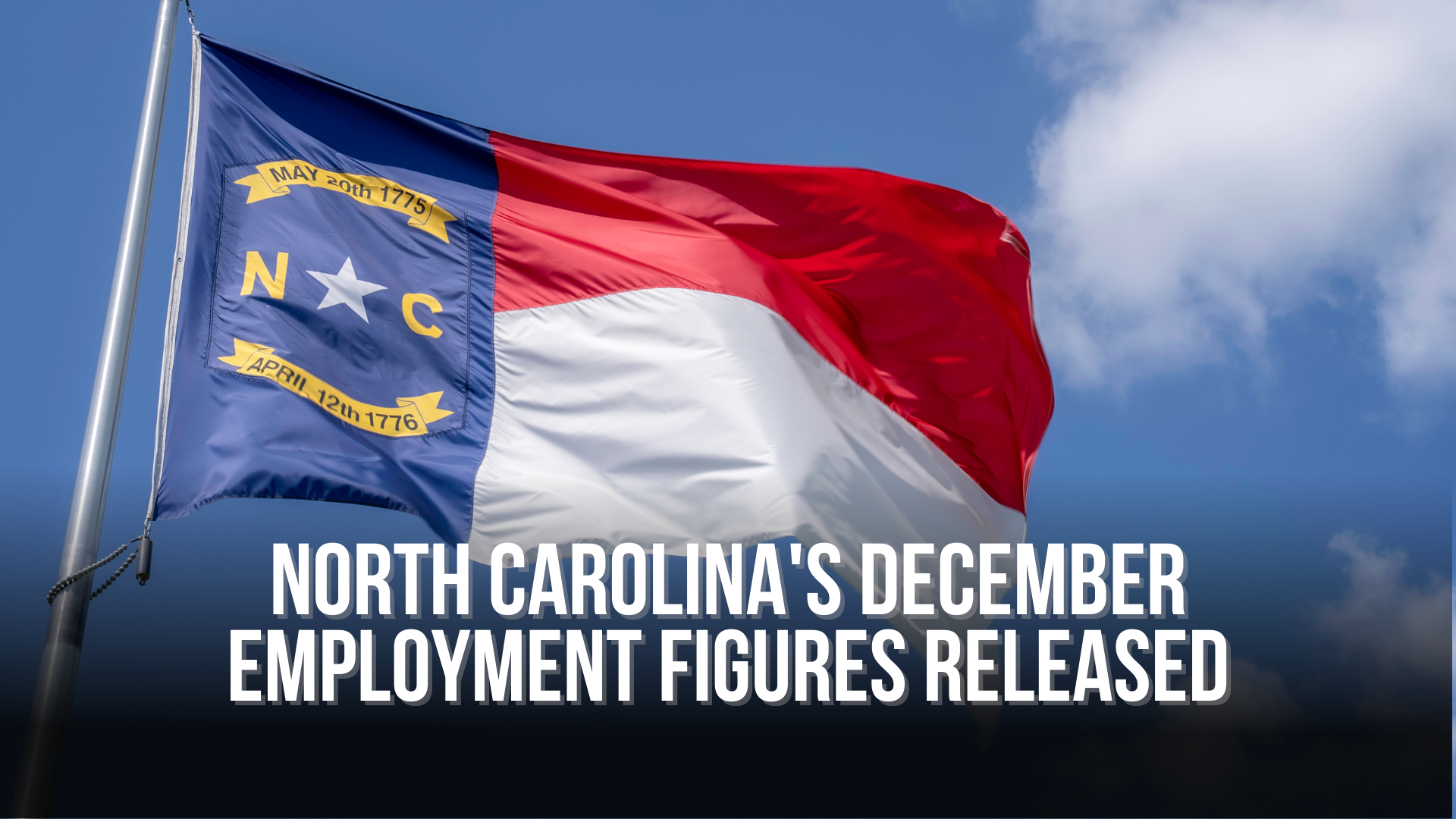 North Carolina's December Employment Figures Released — Neuse News