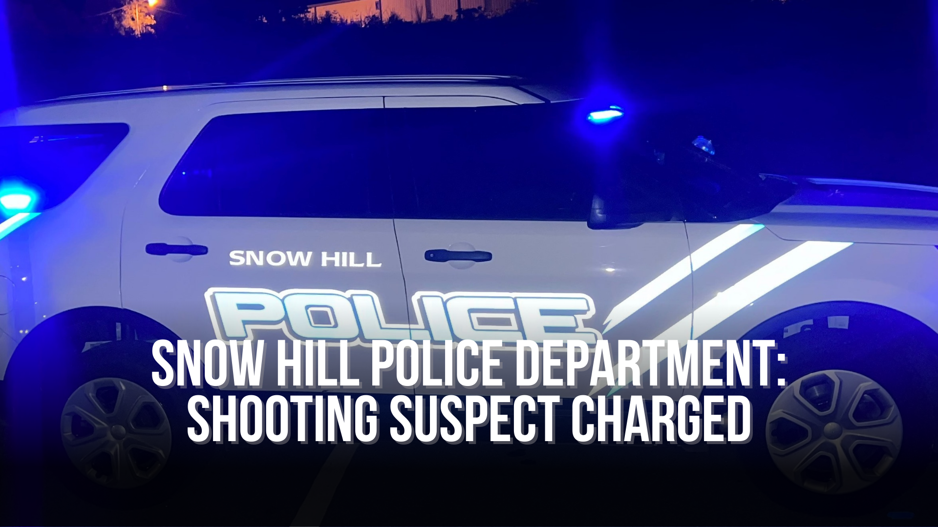 Snow Hill Police Department Shooting suspect charged — Neuse News