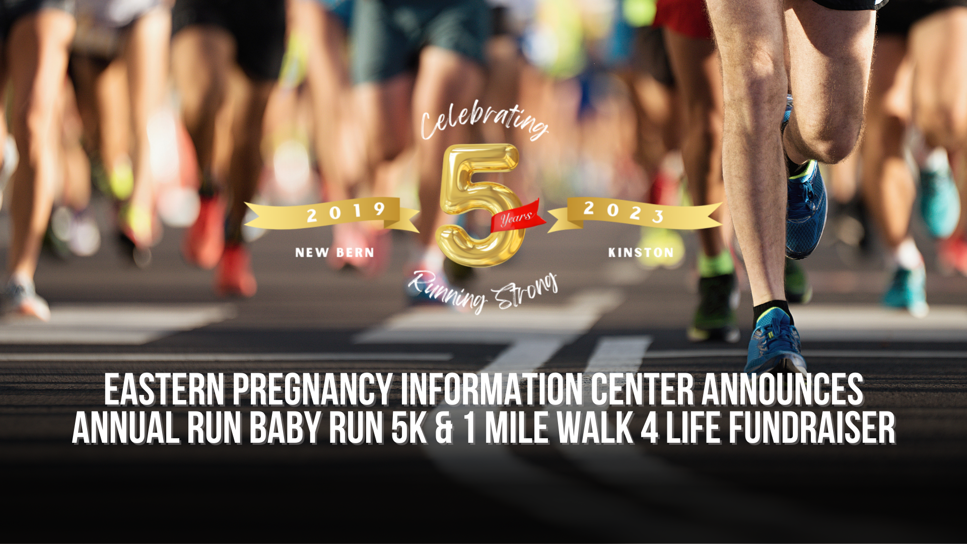 Eastern Pregnancy Information Center announces annual Run Baby Run 5K &amp; 1 Mile Walk 4 Life Fundraiser