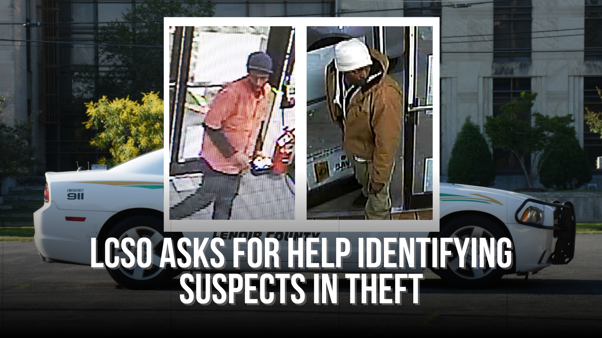 LCSO asks for help identifying suspects in theft — Neuse News