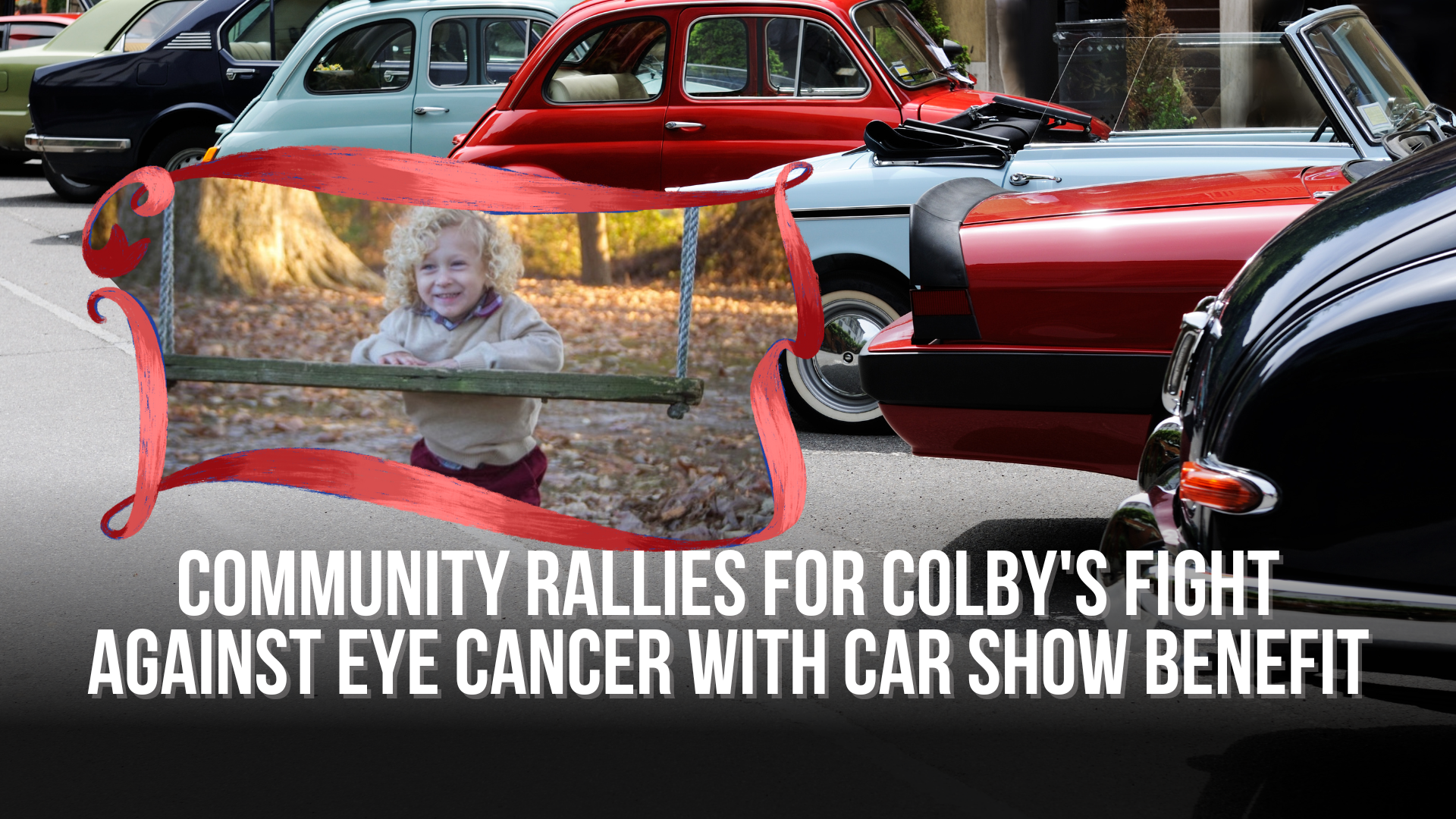 Community rallies for Colby's fight against eye cancer with car show ...