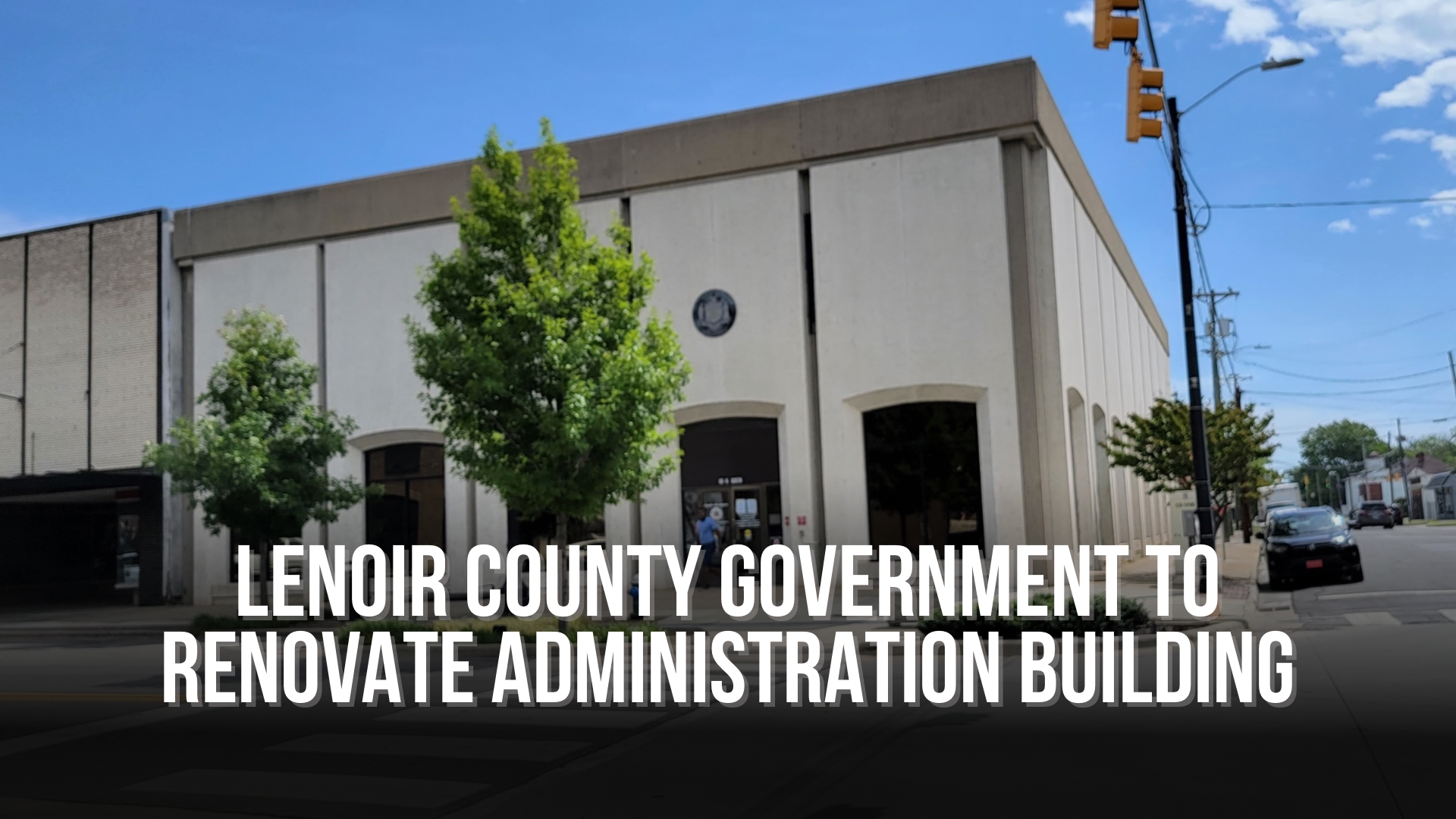 Lenoir County Government to renovate administration building