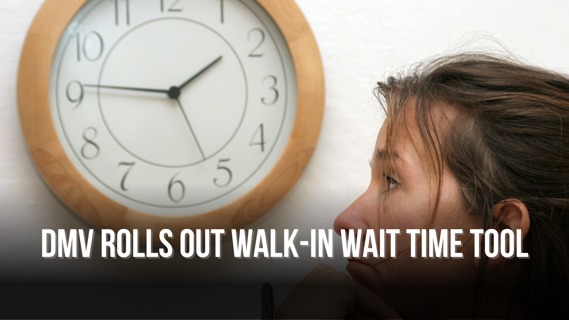 DMV Rolls Out Walk-In Wait Time Tool