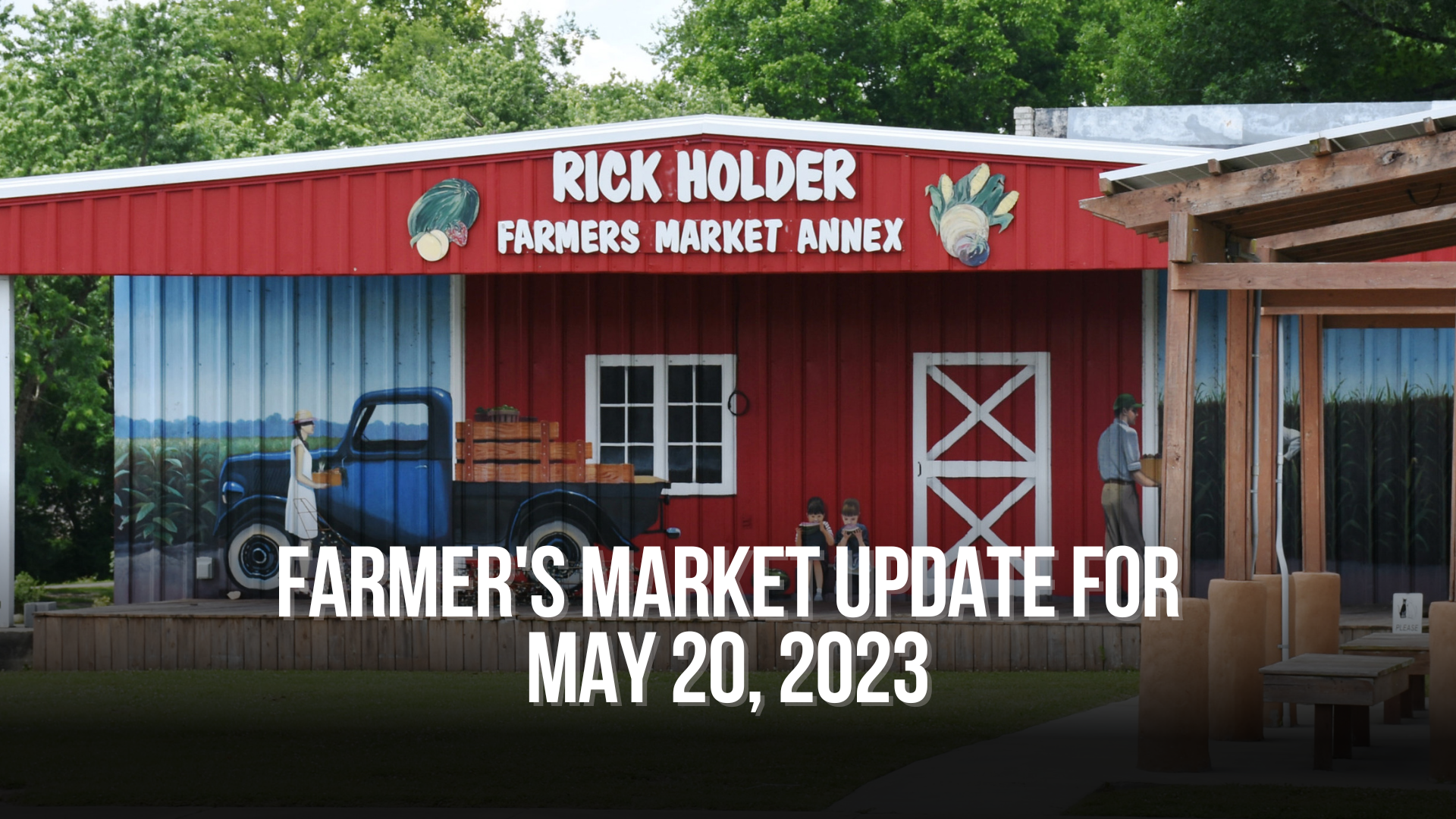  Farmer's Market Update for May 20, 2023