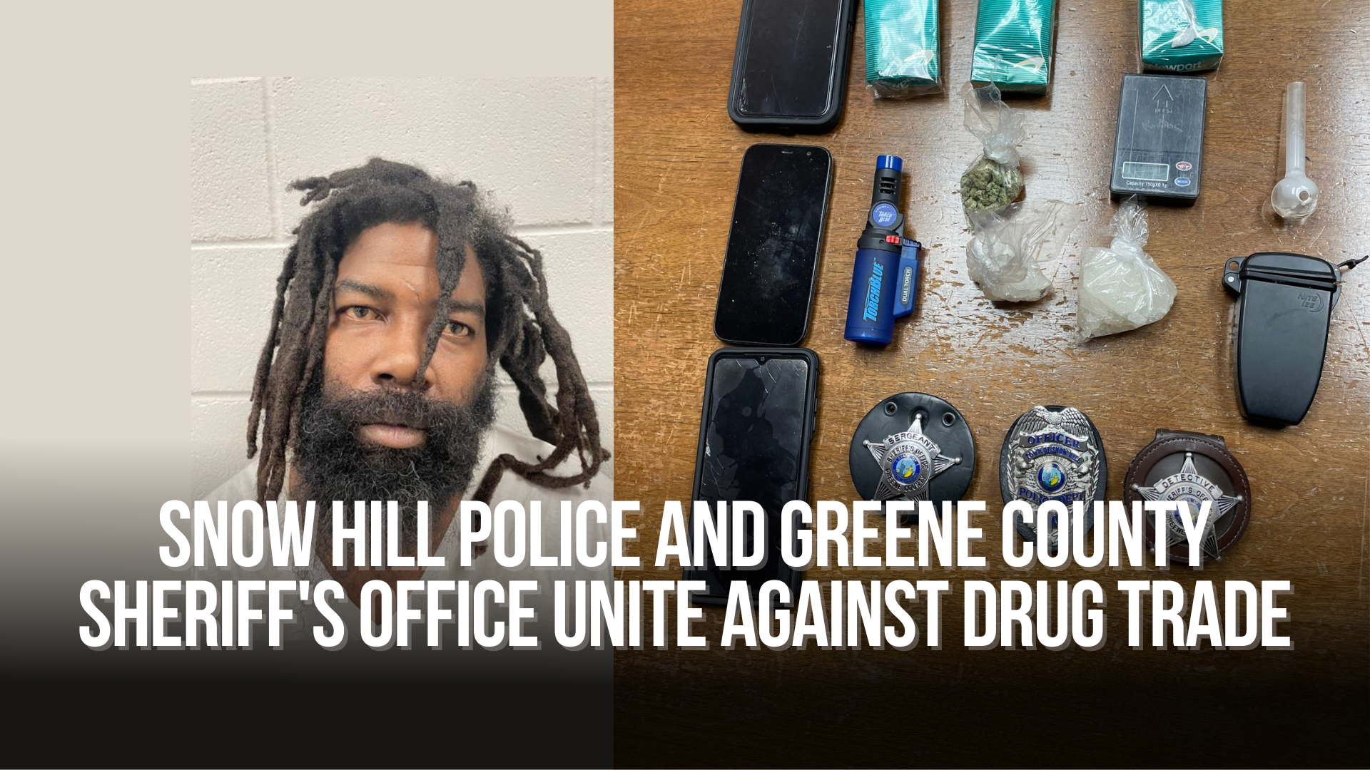 Snow Hill Police and Greene County Sheriff's Office unite against drug trade