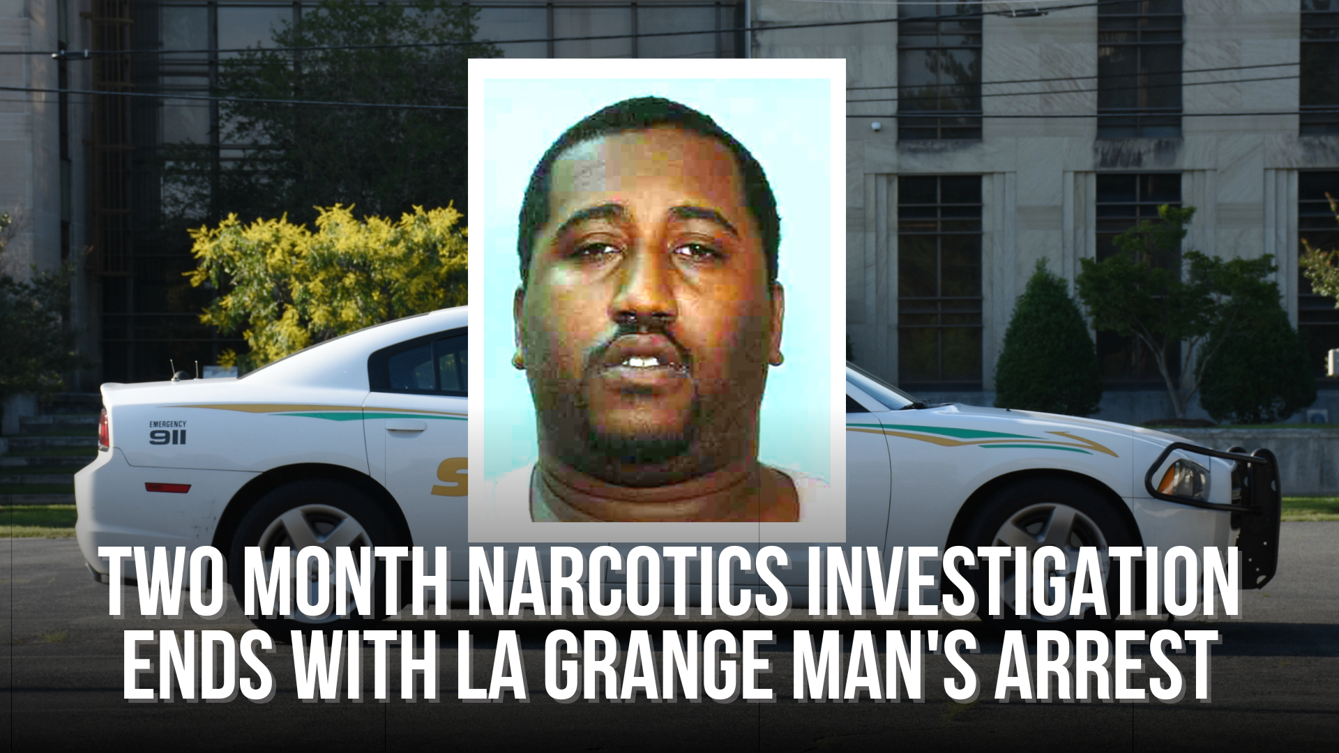Two month narcotics investigation ends with La Grange man's arrest ...
