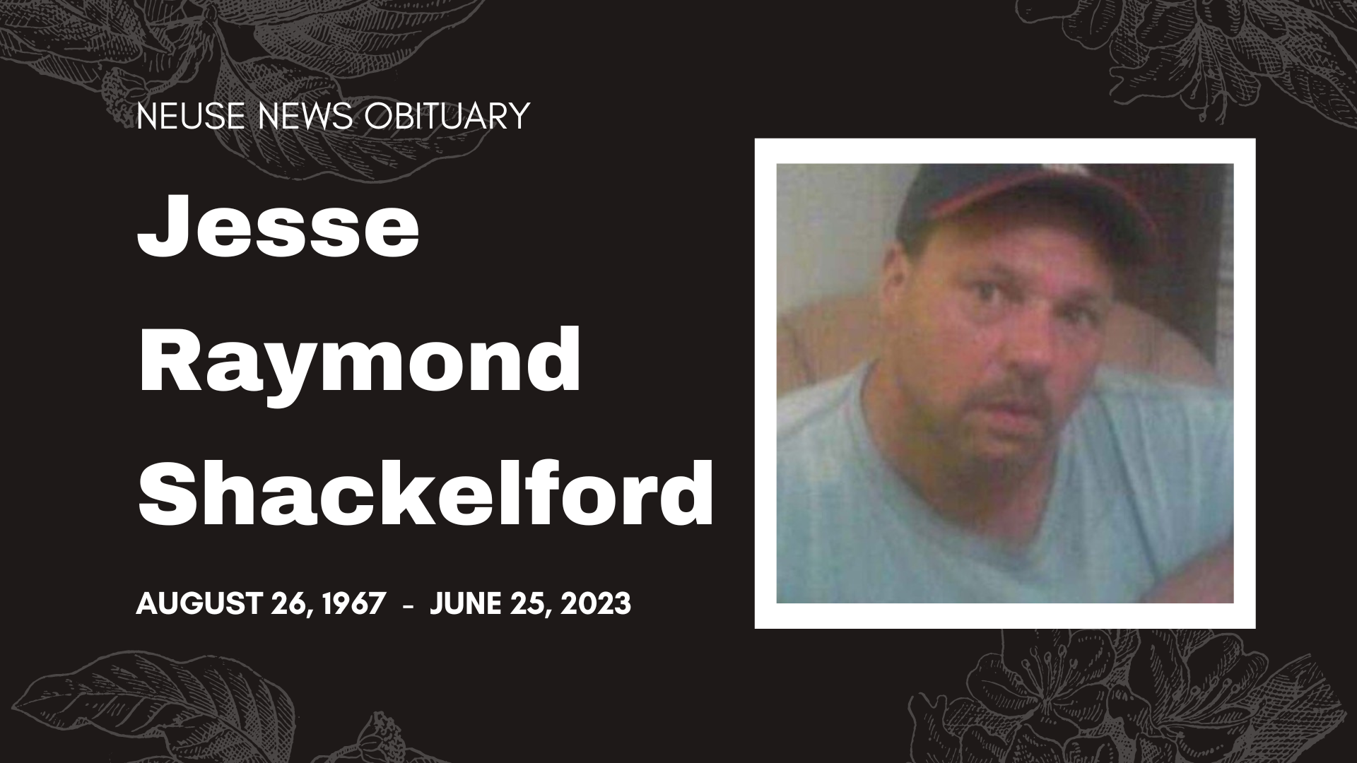 Obituary: Jesse Raymond Shackelford — Neuse News