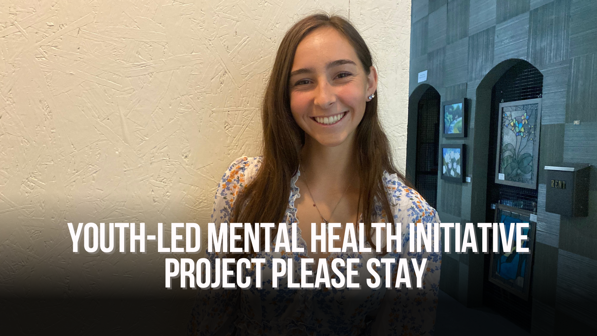 Youth-Led Mental Health Initiative Project Please Stay