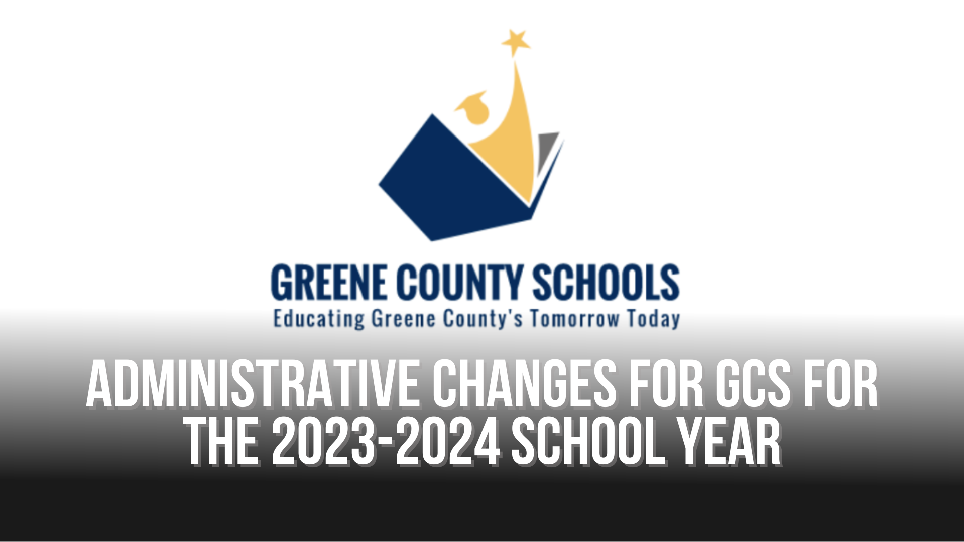 Administrative changes for Greene County Schools for the 2023-2024 school year