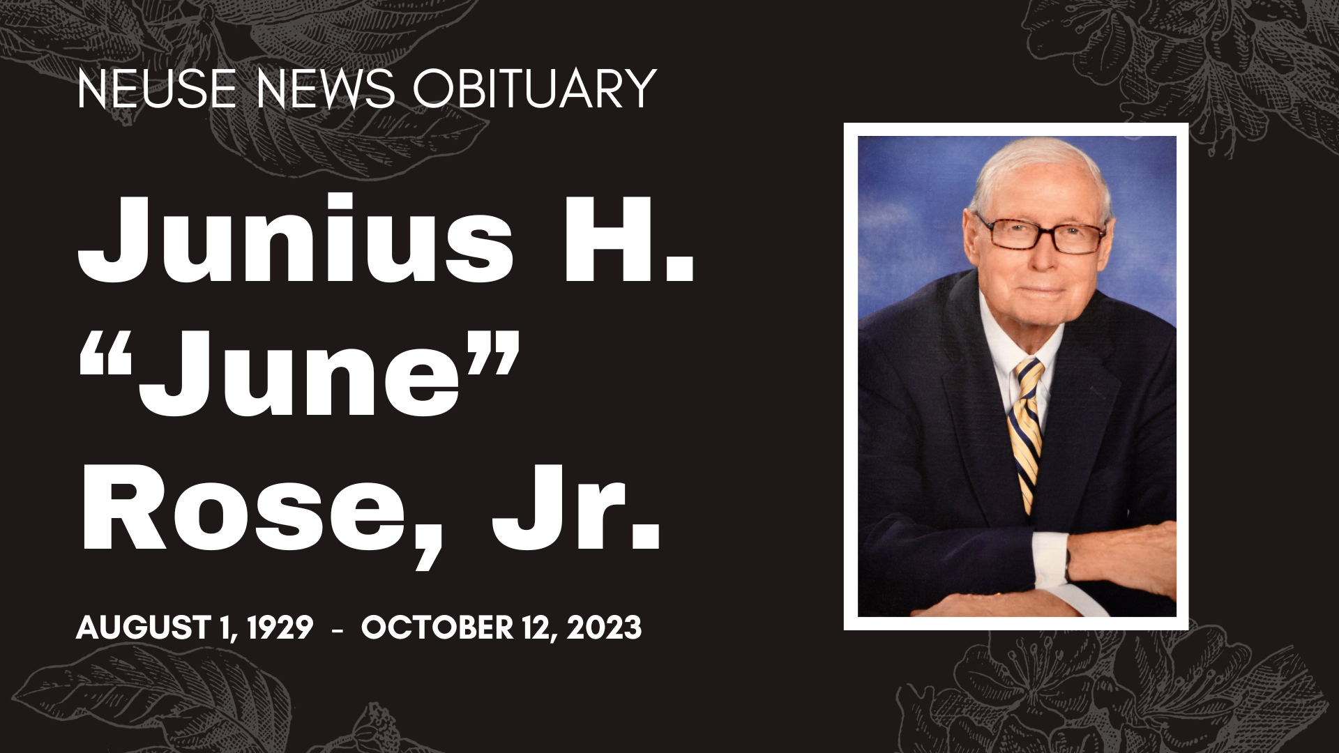 Obituary Junius H. “June” Rose, Jr. — Neuse News