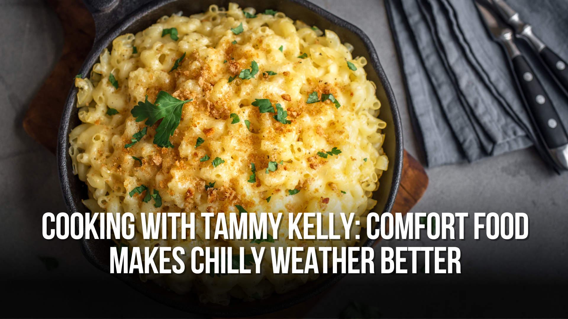 Cooking with Tammy Kelly: Comfort food makes chilly weather better