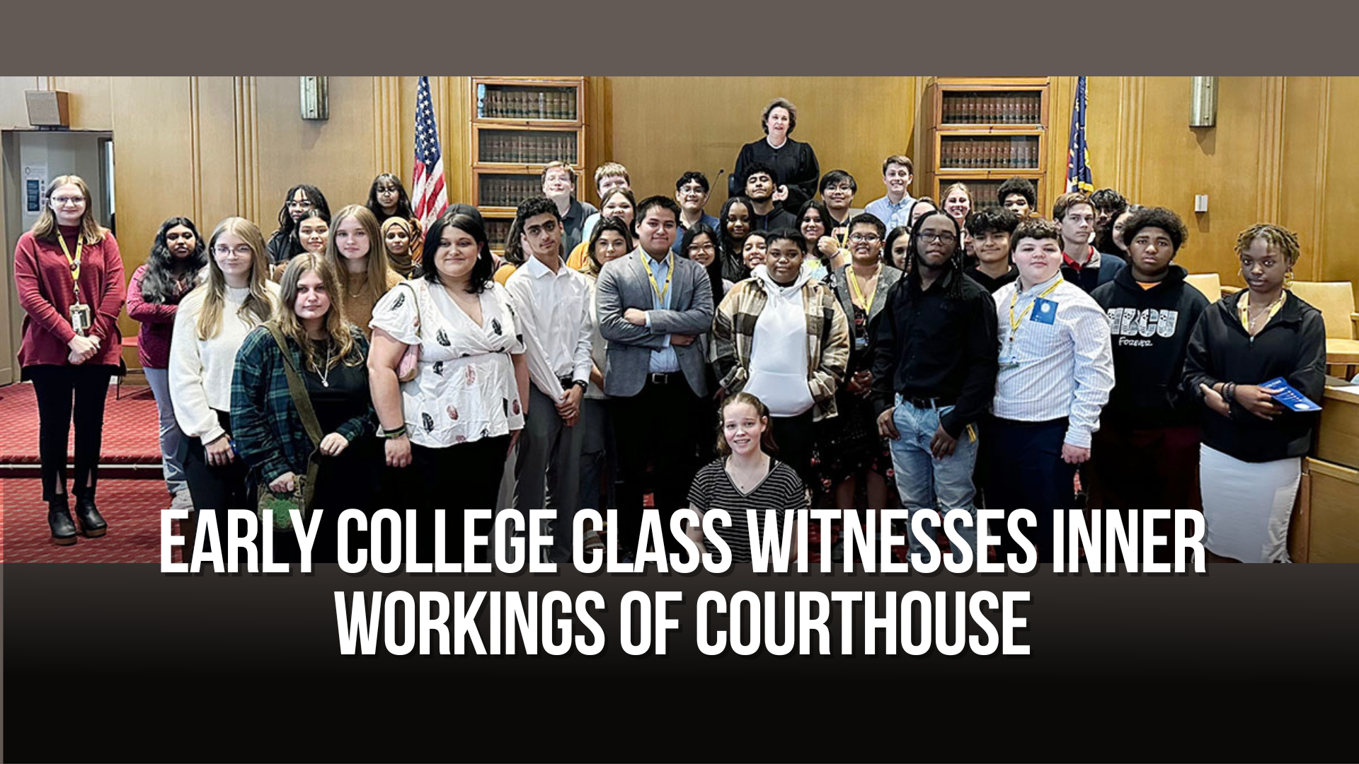 Early College class witnesses inner workings of courthouse