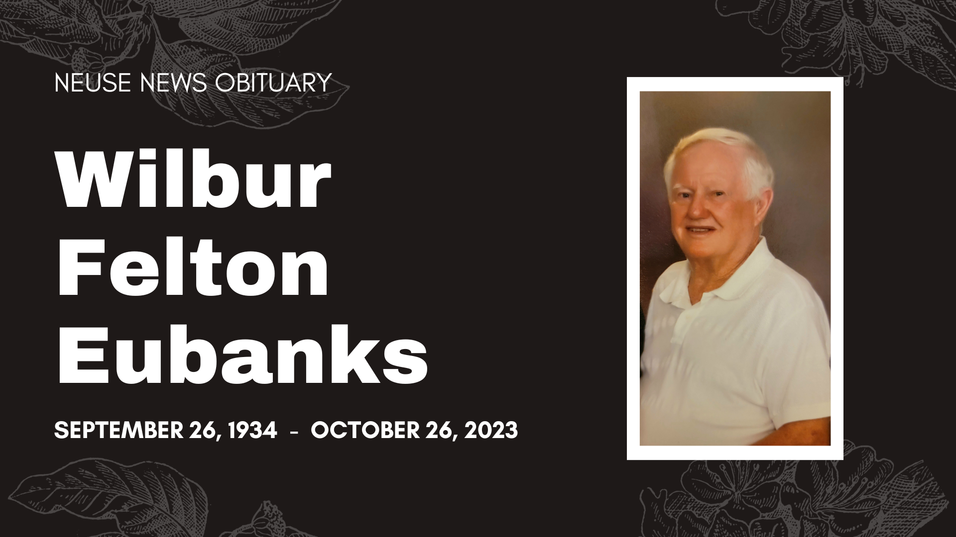 Obituary: Wilbur Felton Eubanks — Neuse News