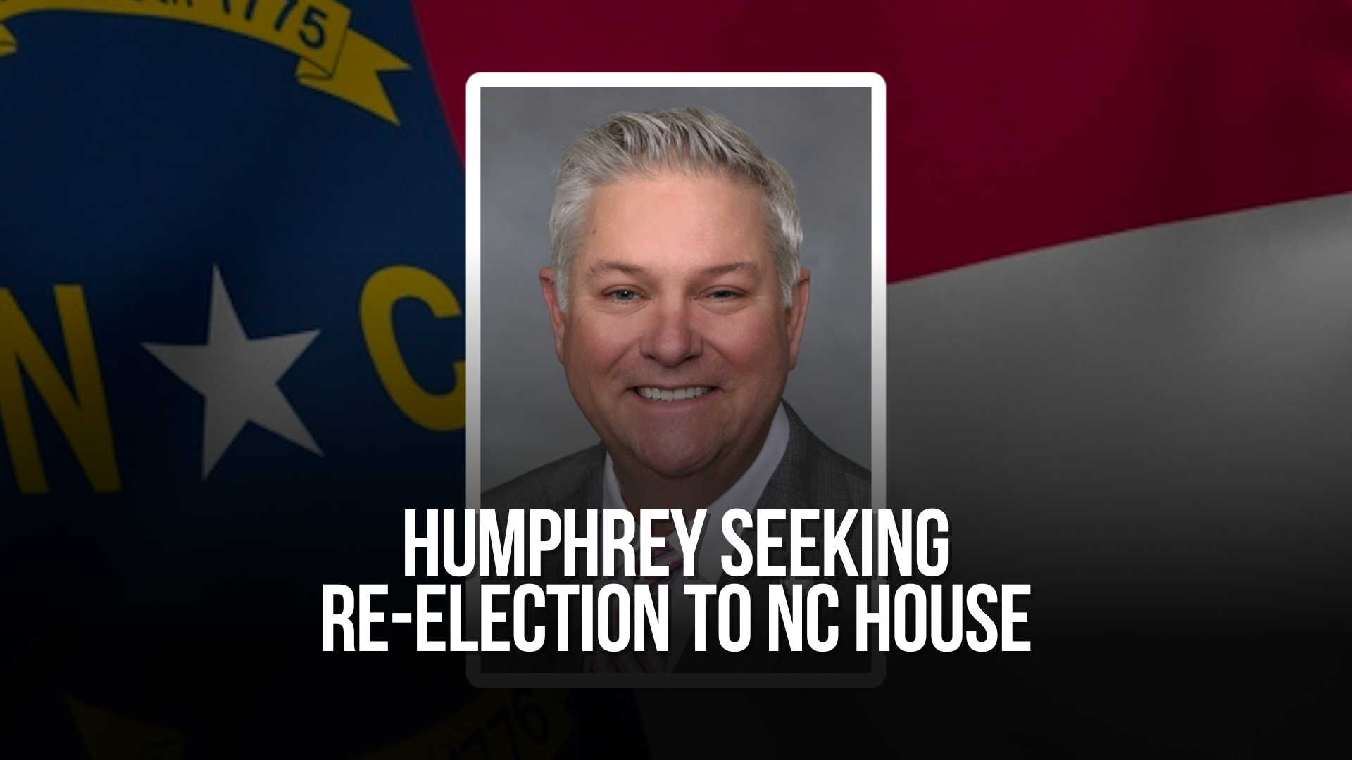 Humphrey seeking re-election to NC House