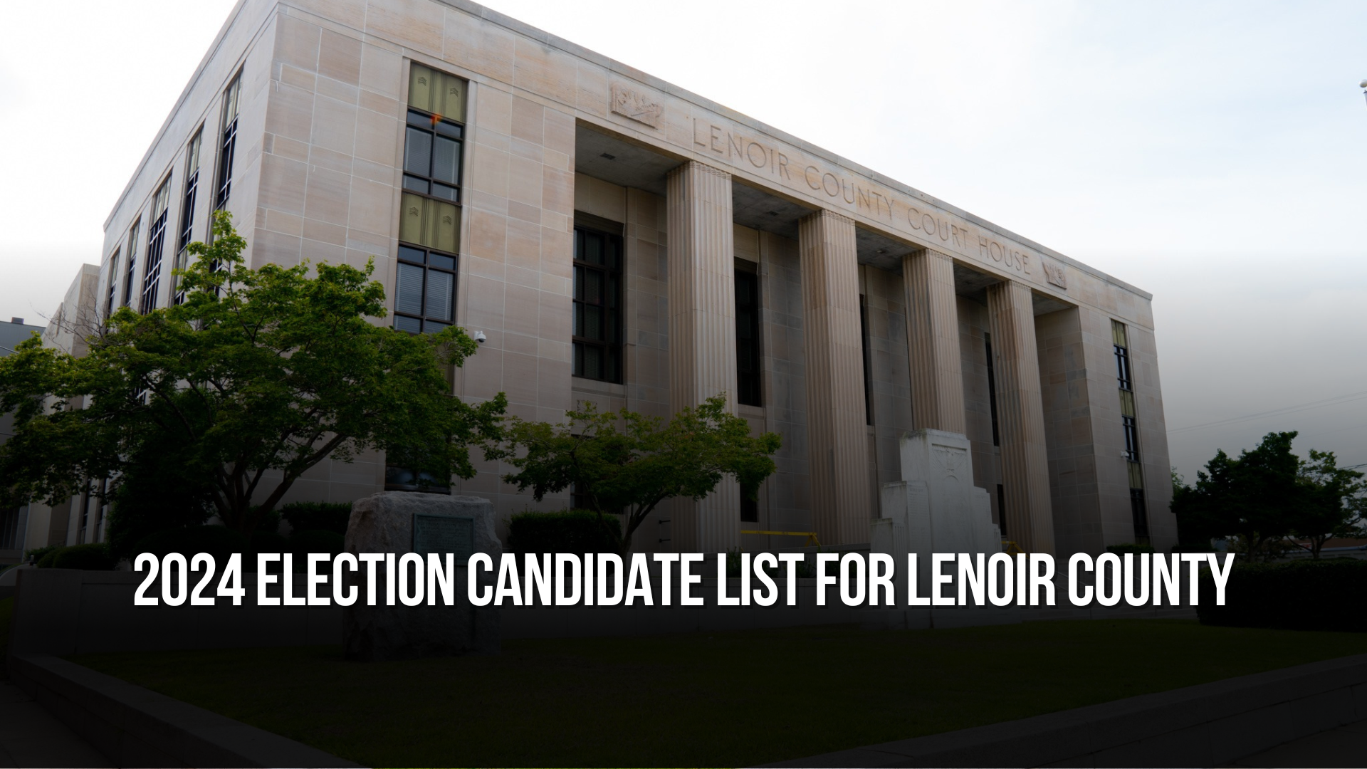2024 Election candidate list for Lenoir County — Neuse News
