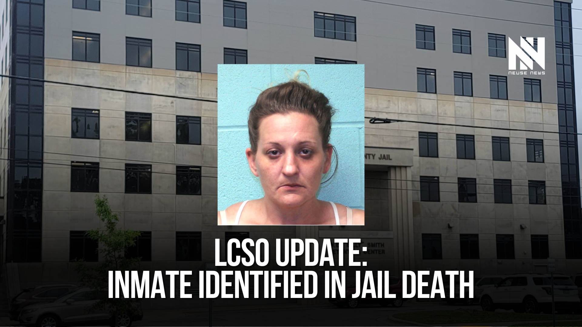 LCSO update: Inmate identified in jail death — Neuse News