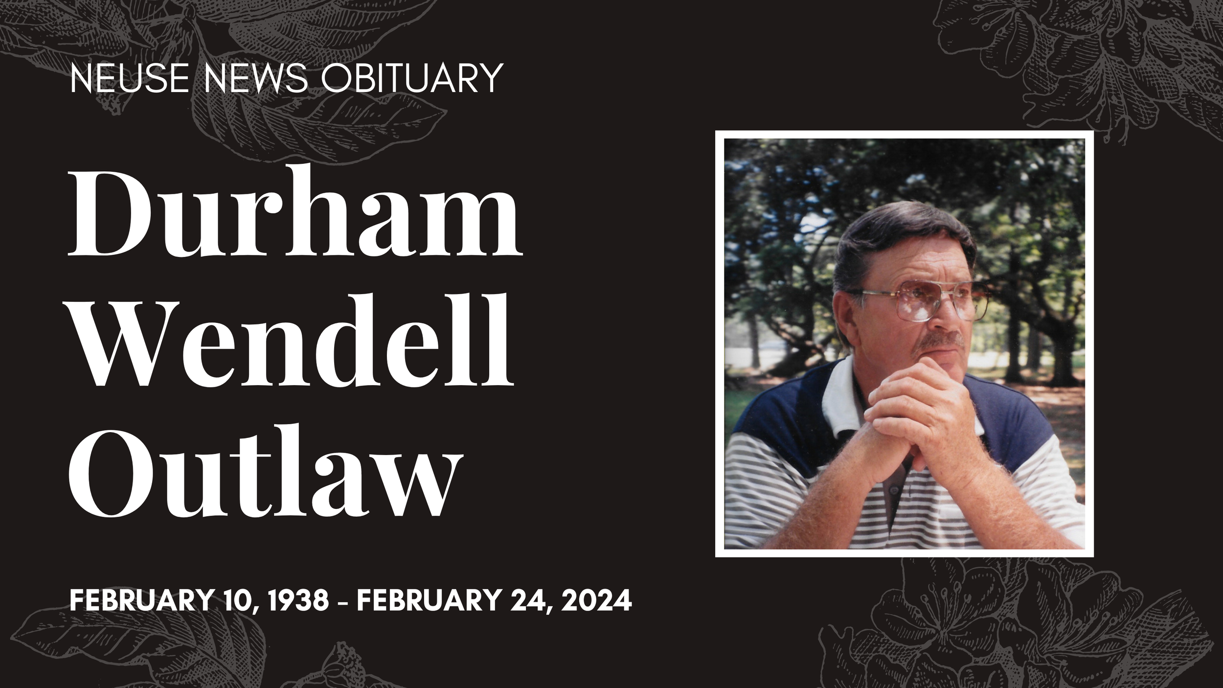 Obituary Durham Wendell Outlaw — Neuse News