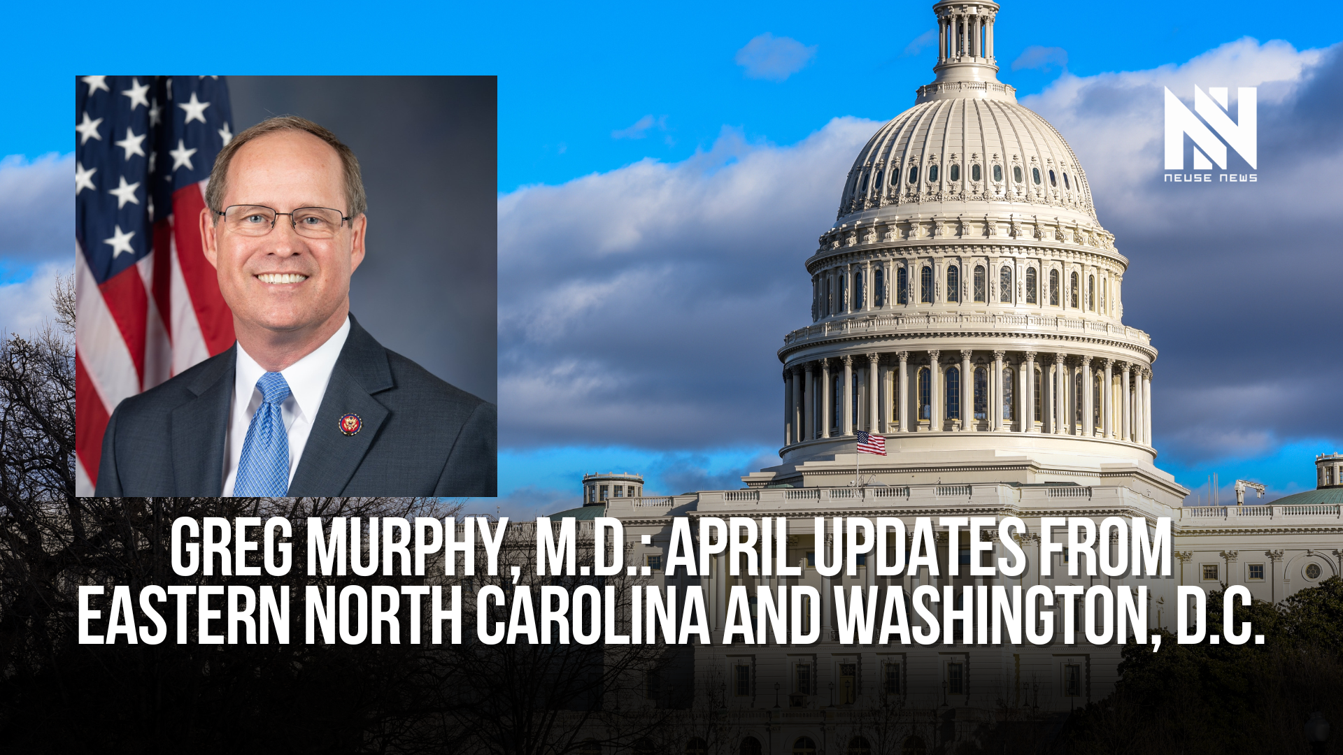 Rep. Greg Murphy, M.d.: Updates from eastern North Carolina and ...