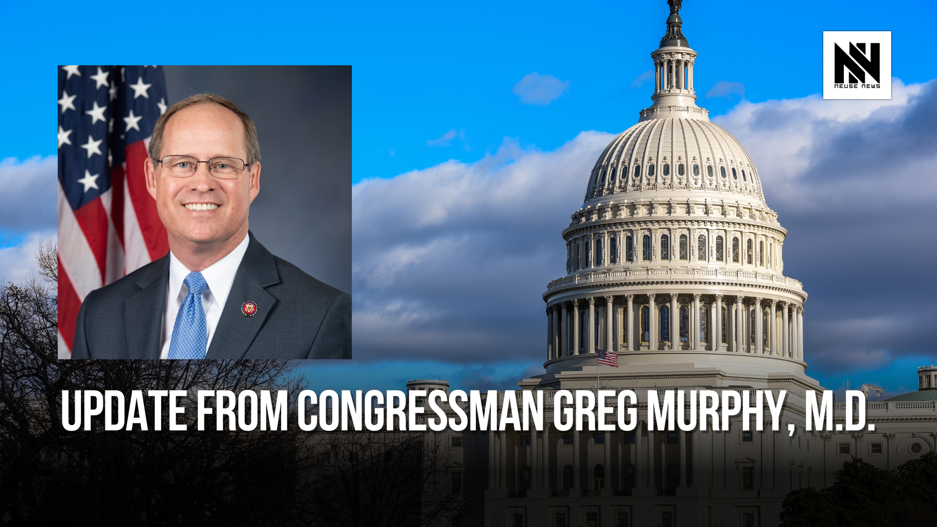 Update from Congressman Greg Murphy, M.D.