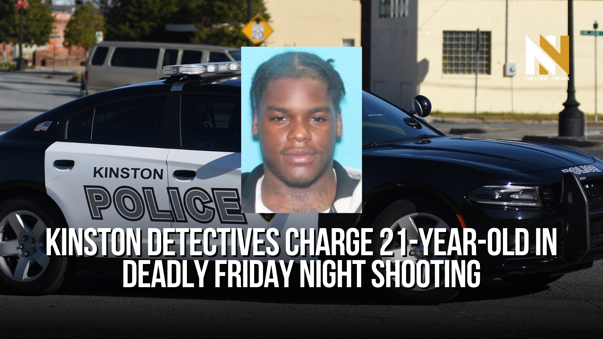 Kinston detectives charge 21-year-old in deadly Friday night shooting ...
