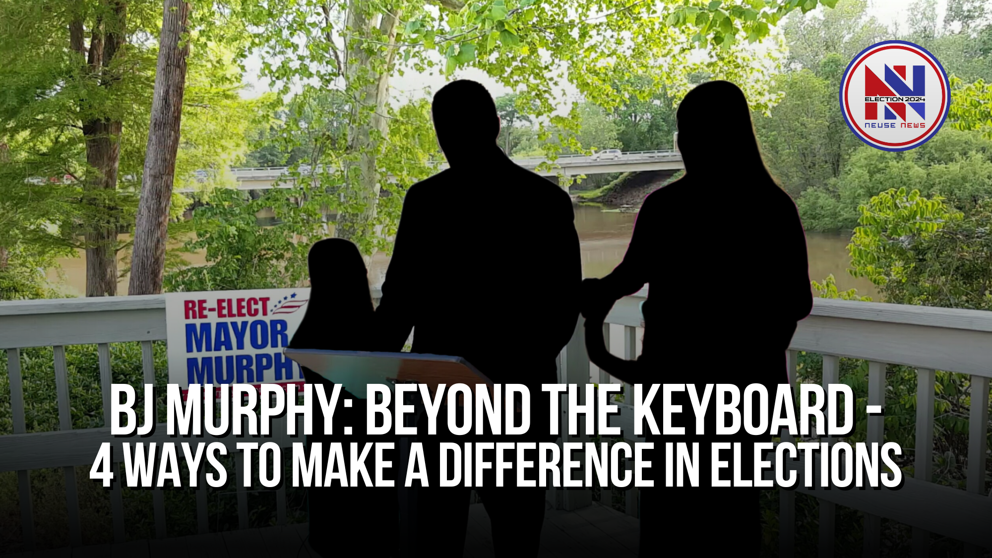 BJ Murphy: Beyond the Keyboard - 4 Ways to Make a Difference in Elections