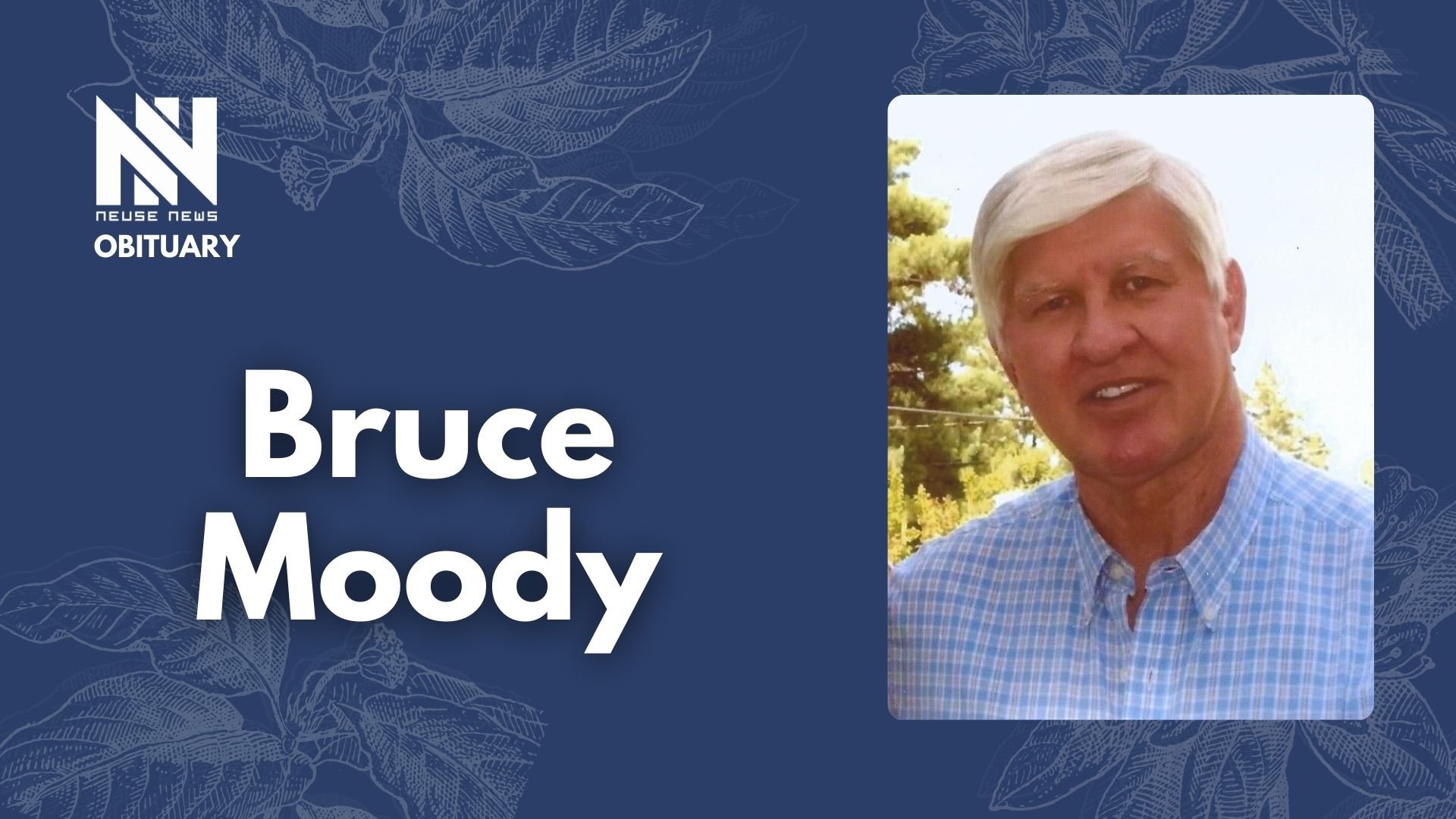 Obituary: Bruce Alton Moody