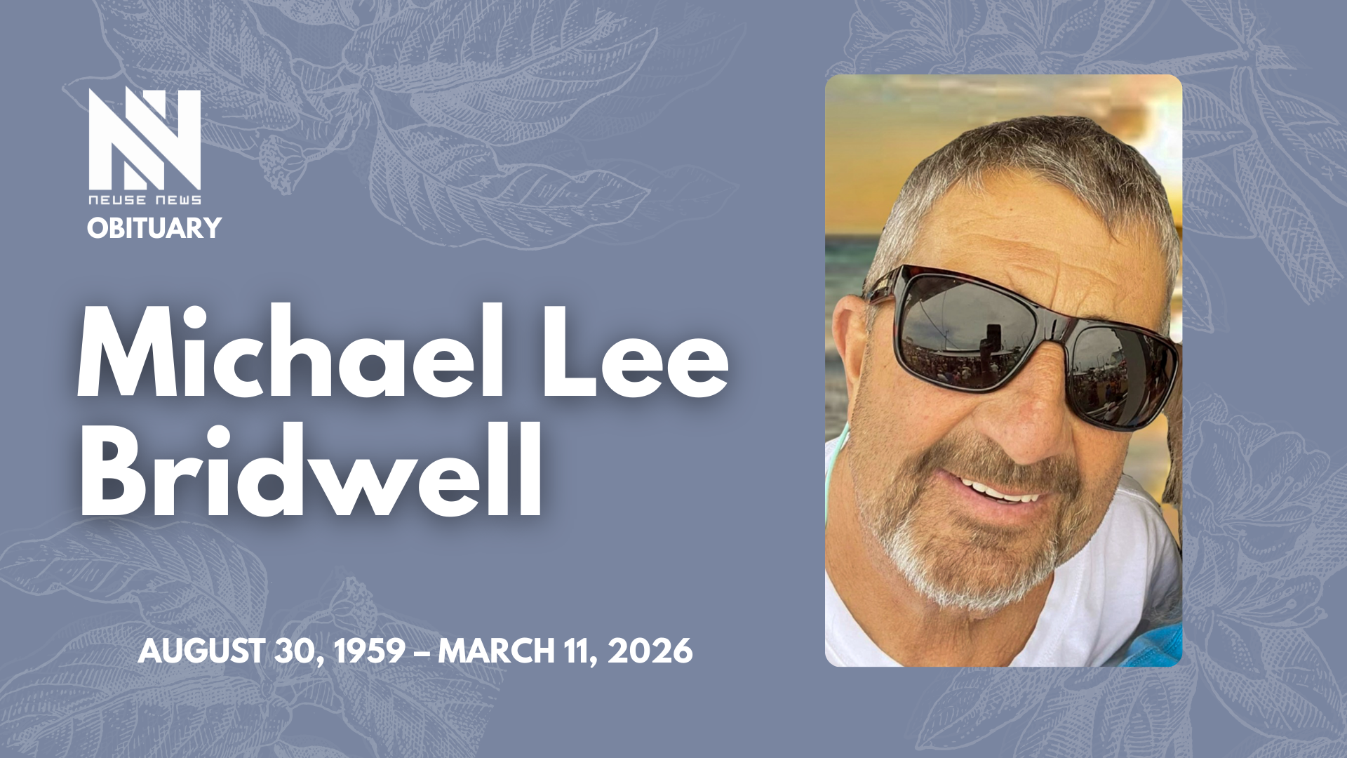 Obituary: Michael Lee Bridwell