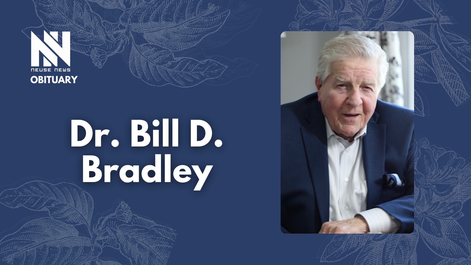 Obituary: Dr. Bill D. Bradley