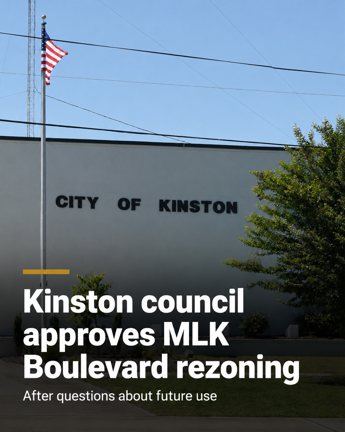 Kinston council approves MLK Boulevard rezoning after questions about future use