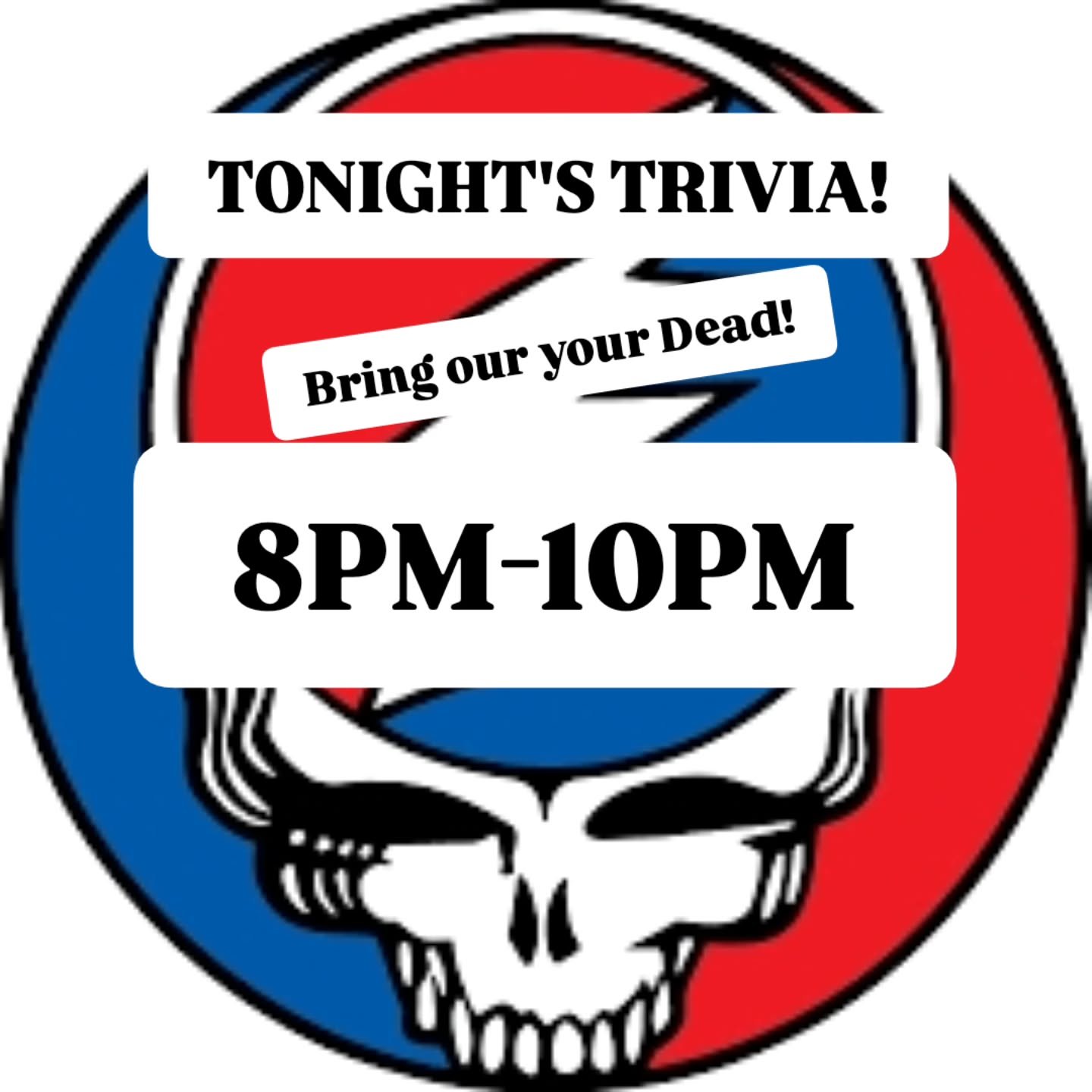 Trivia Tuesday!
8-10pm!

Prizes, Specials and More!