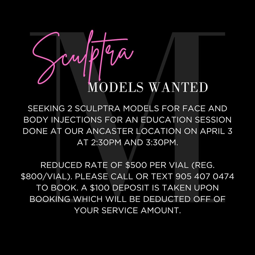 We are looking for 2 Sculptra models! We require a minimum of 2 vials per model at a discounted rate of $500 per vial (regular price is $800 per vial). You can choose to use Sculptra for face or body. If interested call 905-407-0474 to reserve your s