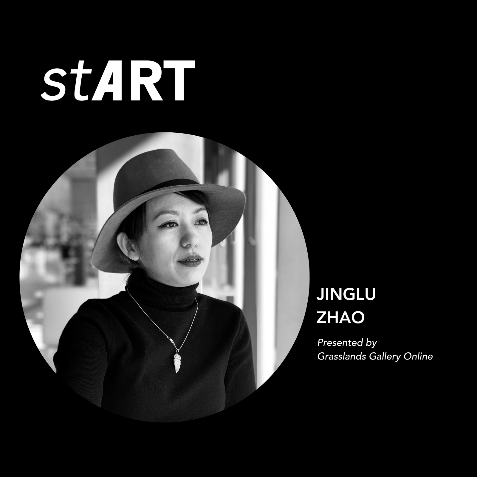 stART: JingLu Zhao, presented by Grasslands Gallery Online