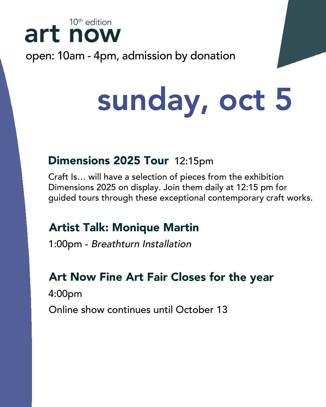 Check out what&rsquo;s in store today, at the 10th Edition of the Art Now Fine Art Fair!⁠
⁠
Sunday, October 5 Schedule:⁠
⁠
10:00 a.m. &ndash; Doors Open⁠
12:15 p.m. &ndash; Tour: Dimensions 2025 | Dimensions Booth, Craft Is&hellip;⁠
1:00 p.m. &ndash;