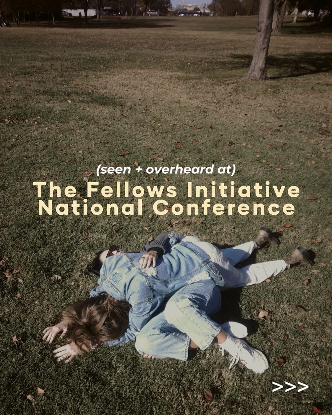 Last weekend, our fellows + directors headed to Washington D.C. for The Fellows Initiative National Conference where they were joined by dozens of other fellows programs. 

If you're looking for context for some of these quotes, you'll have to ask th