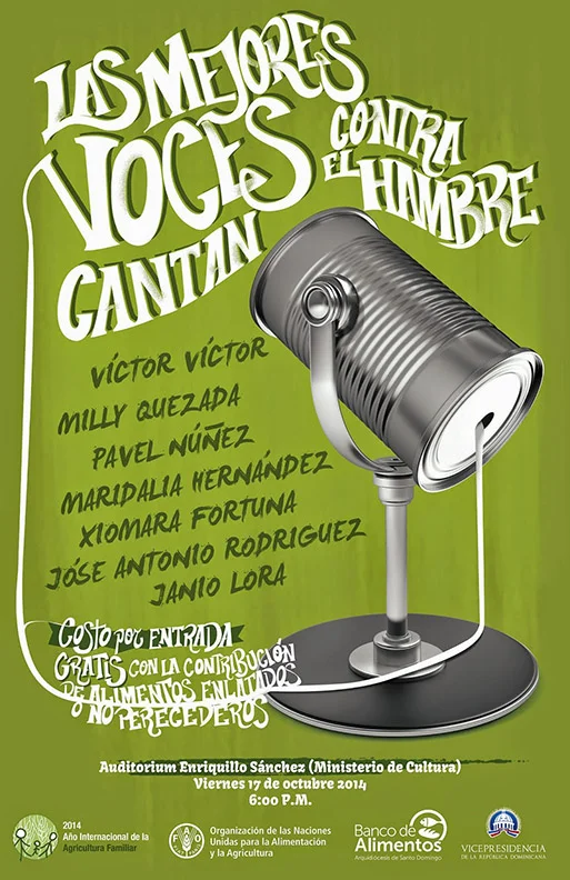 Pro-bono work for some ONG’s in the Dominican Republic for an event where you donate canned food in exchange for an entrance ticket to a concert with some of Santo Domingo’s local artists. Copy: “The gratest voices against hunger”.