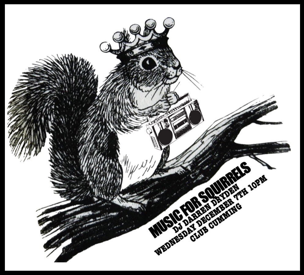 Please join us for 
Music For Squirrels 
Wednesday night at 10pm
W/ DJ @darren_dryden