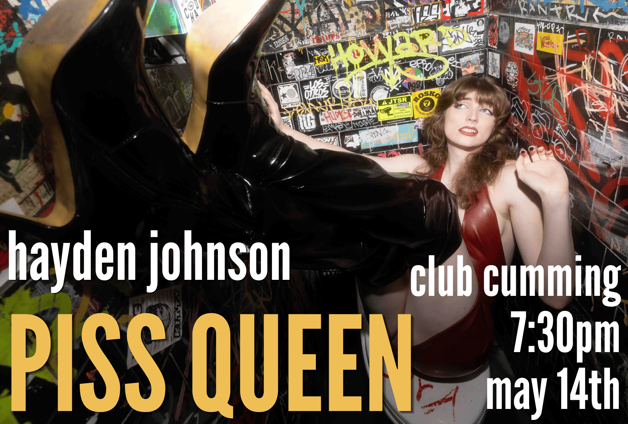 Hayden Johnson: Piss Queen