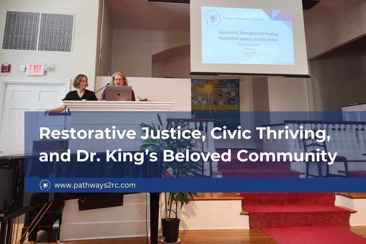 Restorative Justice, Civic Thriving, and       Dr. King’s Beloved Community