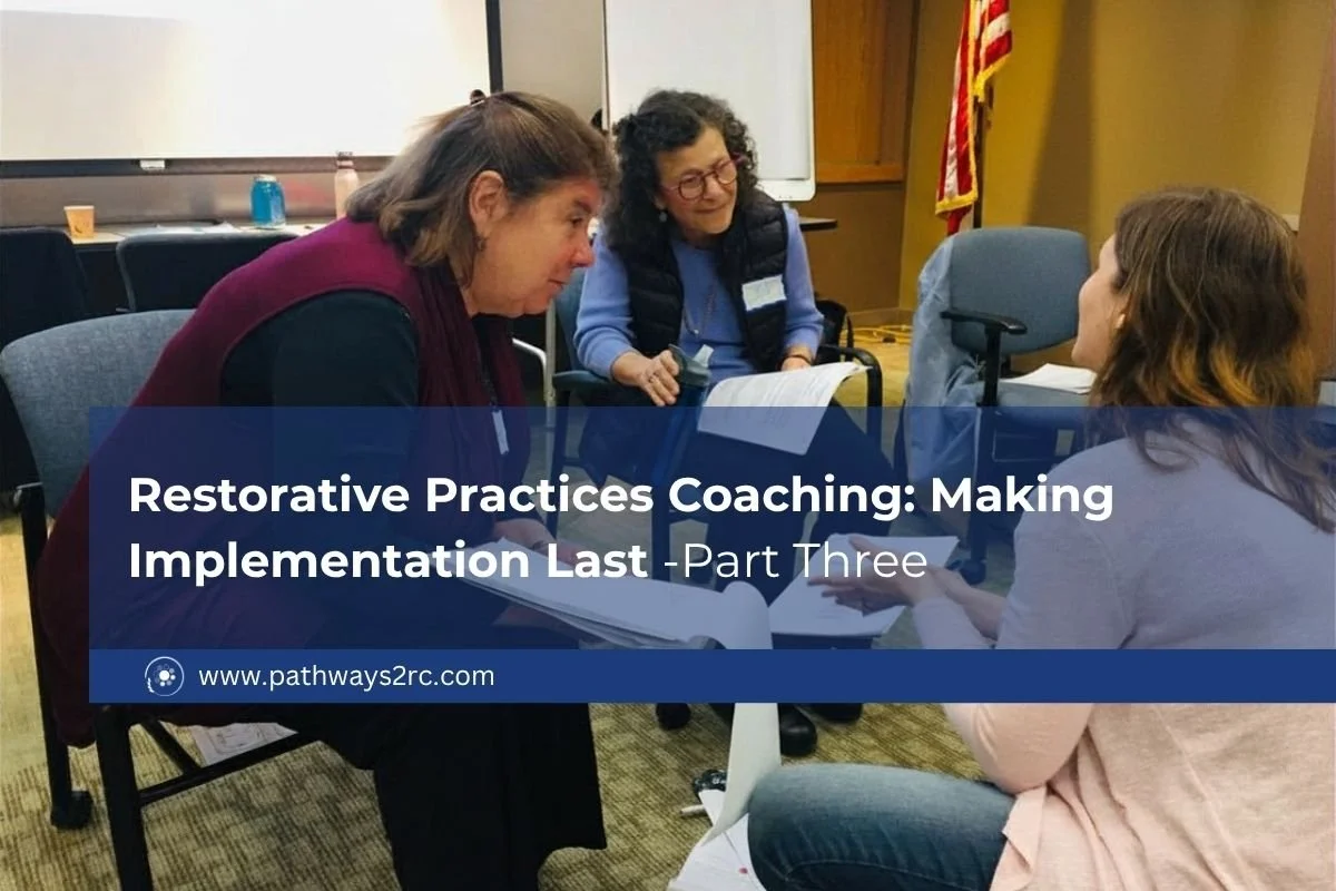 Restorative Practices Coaching: Making Implementation Last 